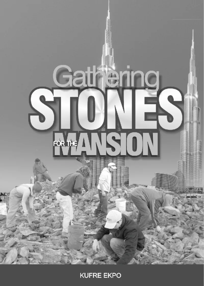 Cover of Gathering Stones for the Mansion by Kufre Ekpo: a black-and-white photograph of people gathering stones from rough ground, with tall buildings behind them.
