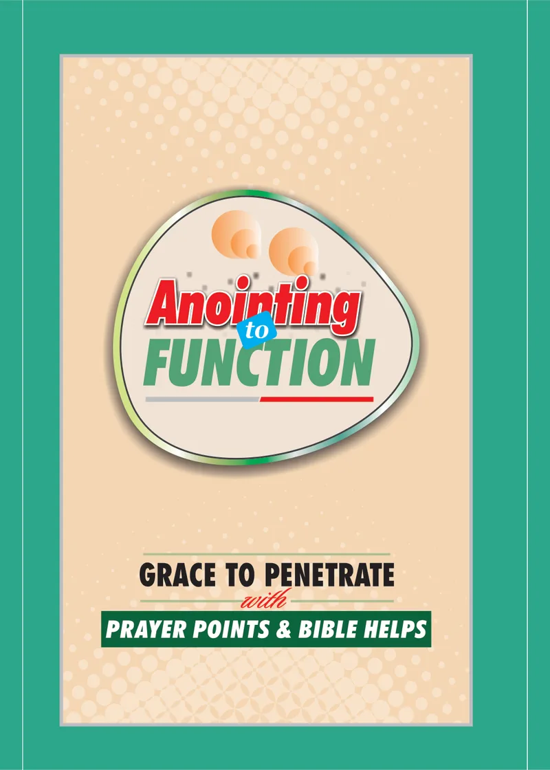 Cover of Anointing to Function — grace to penetrate, with prayer points and Bible helps: red and green lettering in a white oval on peach, framed in teal.