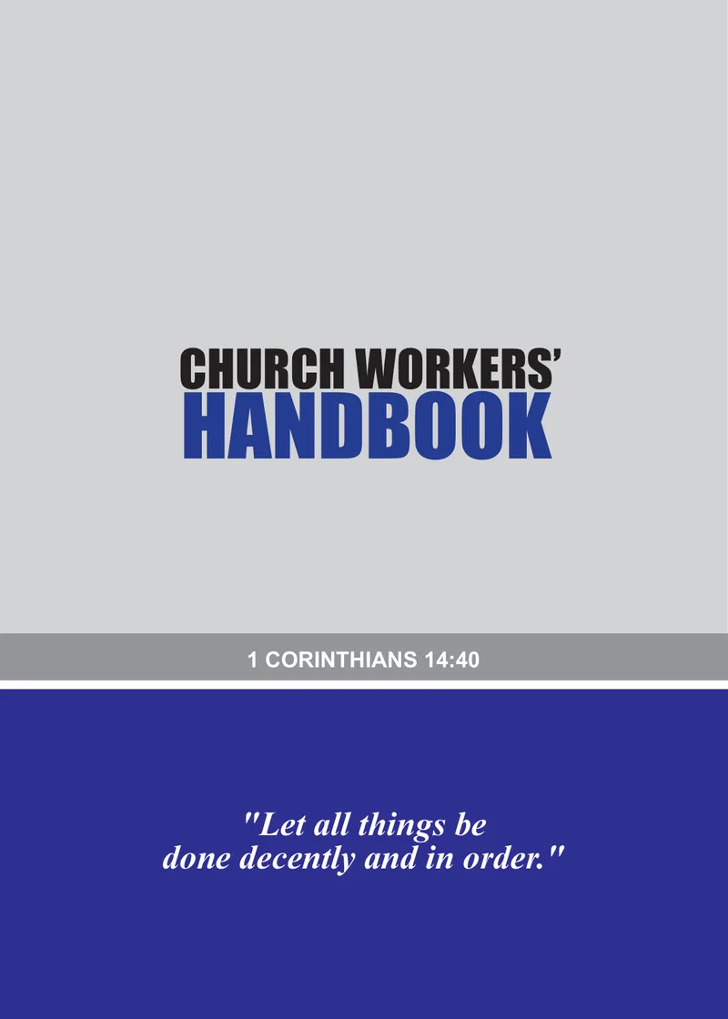 Cover of the Church Workers’ Handbook, with 1 Corinthians 14:40 — “Let all things be done decently and in order” — in grey and deep blue.