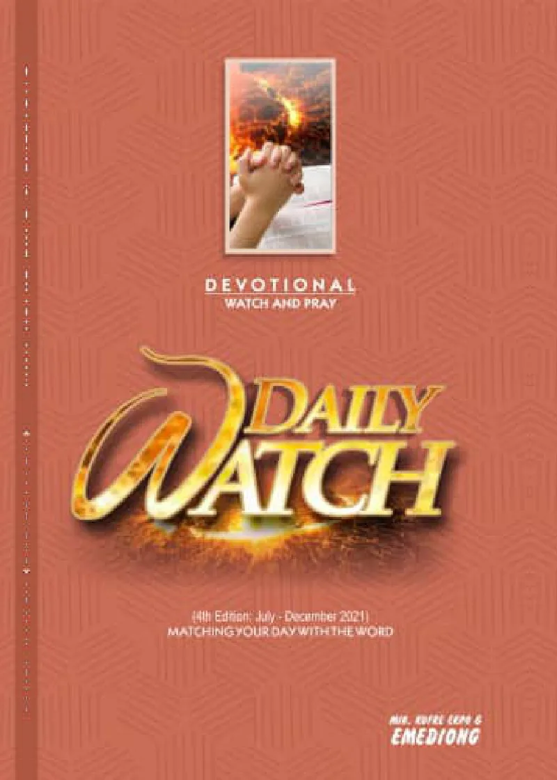 Cover of Daily Watch, a watch and pray devotional, fourth edition, July to December 2021, by Min. Kufre Ekpo and Emediong: gold lettering on terracotta beneath a picture of hands clasped in prayer over an open Bible.