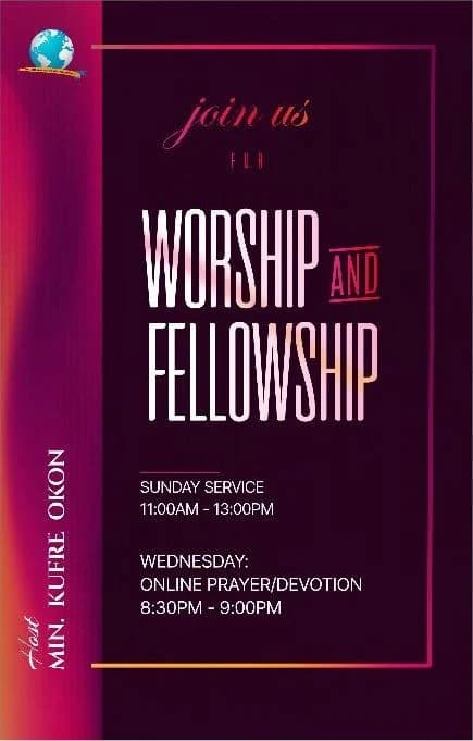 The front of the flyer: Join us for Worship & Fellowship. Sunday service, 11am to 1pm. Wednesday: online prayer and devotion, 8:30pm to 9pm. Host: Min. Kufre Okon. (Plum design.)