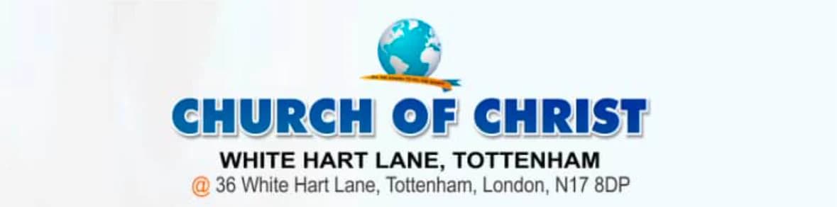 The church's letterhead: Church of Christ, White Hart Lane, Tottenham — 36 White Hart Lane, Tottenham, London, N17 8DP — with the globe emblem.